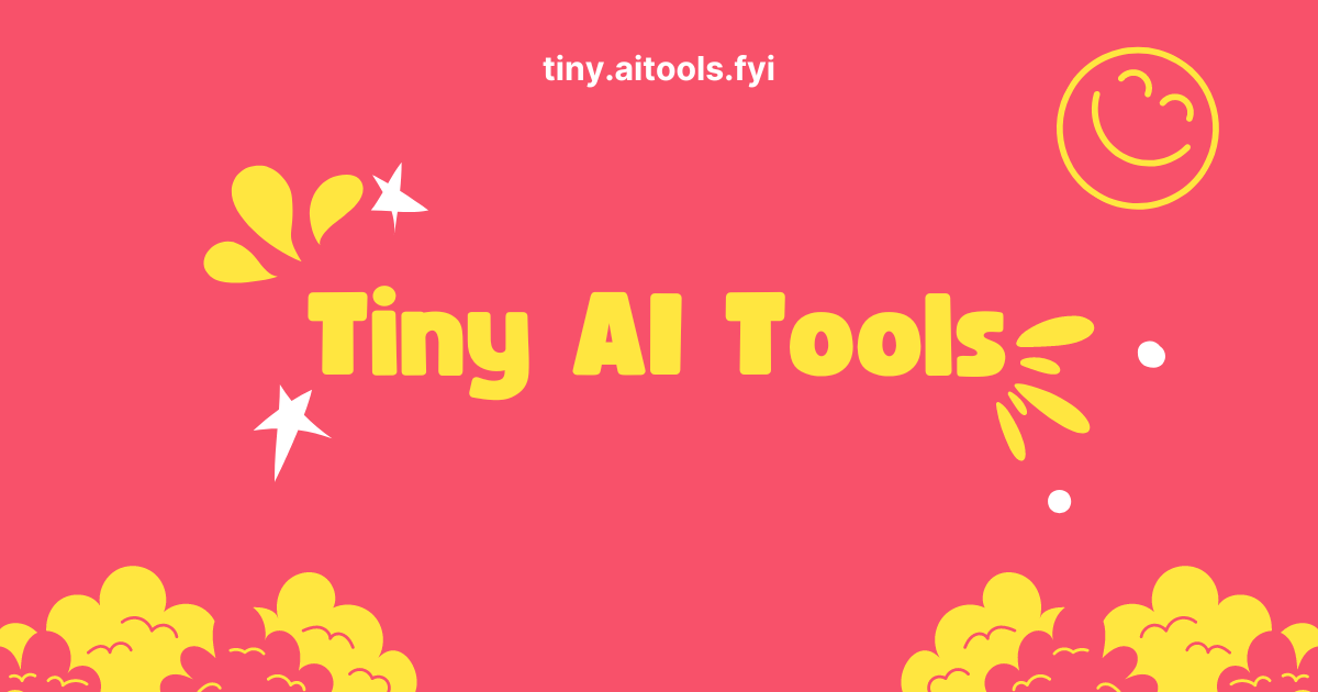 Tiny Ai Tools Aitools Fyi Tiny Ai Tools Aitools Fyi